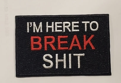 E205 - I'M HERE TO BREAK SHIT