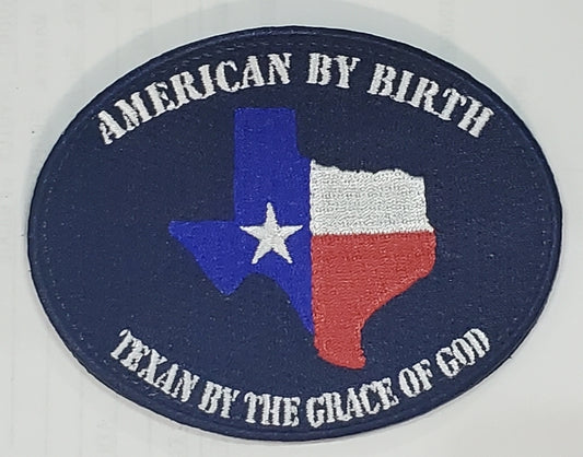E355: AMERICAN BY BIRTH, TEXAN BY THE GRACE OF GOD (oval)